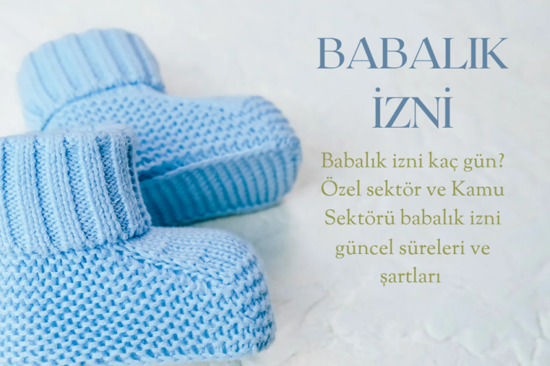 Babalık İzni 2025 | Kaç Gün, Şartları ve Dilekçe Örneği